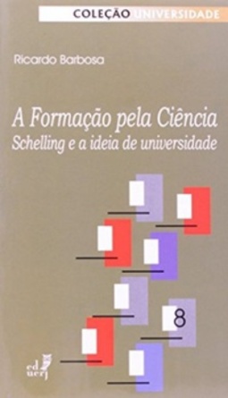 A formação pela ciência (Coleção Universidade)