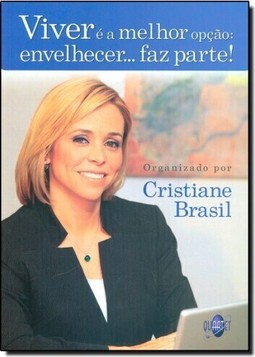 Viver É a Melhor Opção: Envelhecer... Faz Parte!