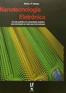 Nanotecnologia eletrônica: do ente quântico ao computador quântico uma introdução ao vazio que há lá embaixo