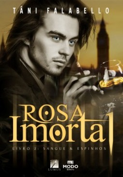 Rosa imortal: Sangue e espinhos