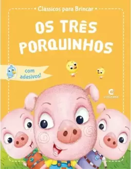 CLASSICOS PARA BRINCAR - OS TRES PORQUINHOS