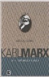 Karl Marx ou o Espírito do Mundo