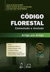 Código florestal: Comentado e anotado artigo por artigo