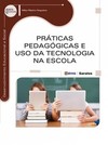 Práticas pedagógicas e uso da tecnologia na escola