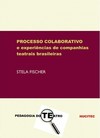 O processo colaborativo e experiências de companhias teatrais brasileiras