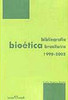 Bibliografia Bioética Brasileira: 1990 - 2002
