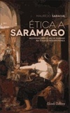 Ética a Saramago (Viagem Filosófica)