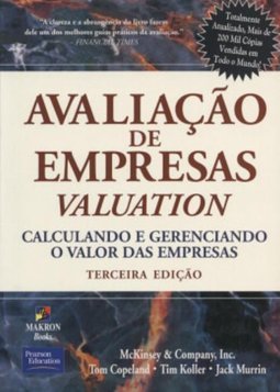 Avaliação de empresas: Valuation - Calculando e gerenciando o valor das empresas
