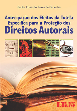 Antecipação dos efeitos de tutela específica para a proteção dos direitos autorais