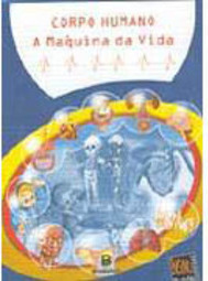 Corpo Humano: a Máquina da Vida
