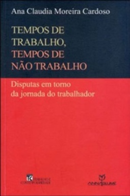 TEMPOS DE TRABALHO, TEMPOS DE NAO TRABALHO