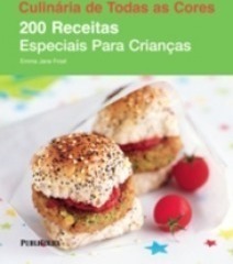 200 Receitas Especiais Para Crianças