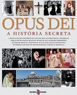 Opus Dei: A História Secreta