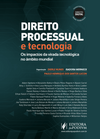 Direito processual e tecnologia: os impactos da virada tecnológica no âmbito mundial