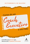 Cartas de um coach executivo: conselhos para jovens que buscam uma carreira de sucesso