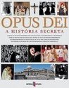 Opus Dei: A História Secreta
