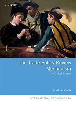 The Trade Policy Review Mechanism: A Critical Analysis