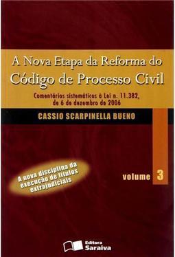 A Nova Etapa da Reforma do Código de Processo Civil - Vol. 3