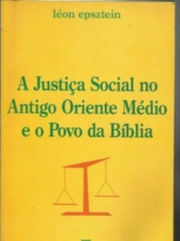 A Justiça Social no Antigo Oriente Médio e o Povo da Bíblia