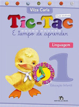 TIC-TAC - E TEMPO DE APRENDER - LINGUAGEM, V.1 - Educação Infantil - Integrado