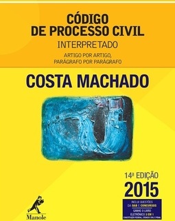 Código de processo civil interpretado: artigo por artigo, parágrafo por parágrafo