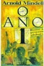 O Ano 1: Rumo ao Processo Global