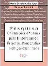 Pesquisa: Orientações e Normas para Elaboração de Projetos...