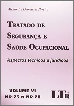 Tratado de Segurança e Saúde Ocupacional - vol. 6