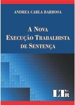 A nova execução trabalhista de sentença