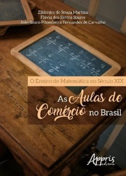 O ensino de matemática no século xix: aulas de comércio no Brasil