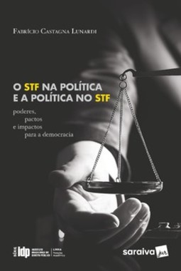 O STF na política e a política no STF