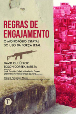 Regras de engajamento: o monopólio estatal do uso da força letal