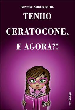 TENHO CERATOCONE, E AGORA?