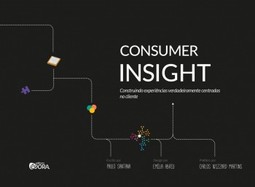 Consumer insight: construindo experiências verdadeiramente centradas no cliente