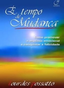 Tempo de Mudança, É