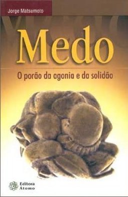 Medo: o Porão da Agonia e da Solidão