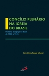 Concílio plenário na Igreja do Brasil: história da Igreja no Brasil de 1900 a 1945