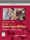 Tratado de semiologia médica: história e exame clínico