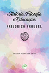 História, filosofia e educação: Friedrich Froebel
