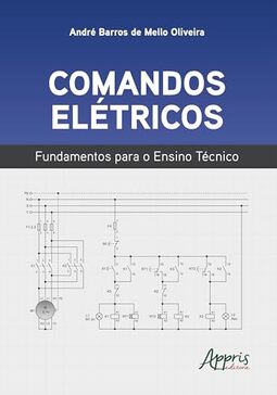 Comandos Elétricos: Fundamentos Para o Ensino Técnico