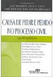Causa de Pedir e Pedido no Processo Civil: Questões Polêmicas