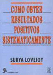 Como Obter Resultados Positivos Sistematicamente