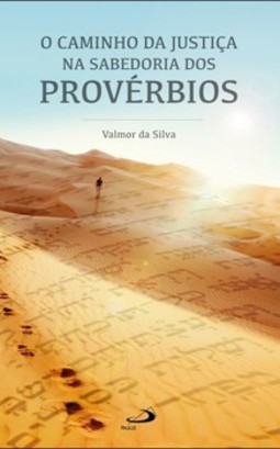 O caminho da justiça na sabedoria dos Provérbios