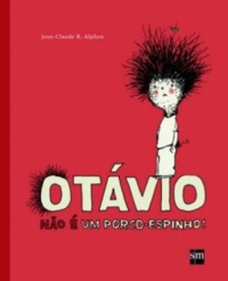 Otávio não é um porco-espinho!
