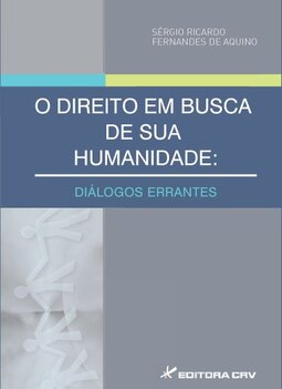 O direito em busca de sua humanidade: diálogos errantes