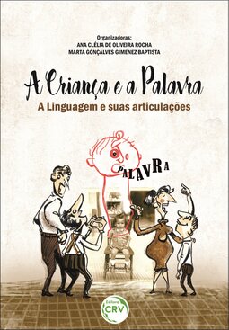 A criança e a palavra – A linguagem e suas articulações