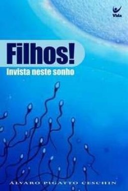 Filhos! Invista Neste Sonho