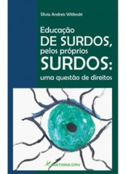 Educação de Surdos Pelos Próprios Surdos:
