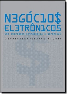 Negócios Eletrônicos: Uma Abordagem Estratégica e Gerencial