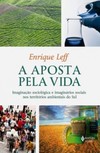 A aposta pela vida: imaginação sociológica e imaginários sociais nos territórios ambientais do Sul